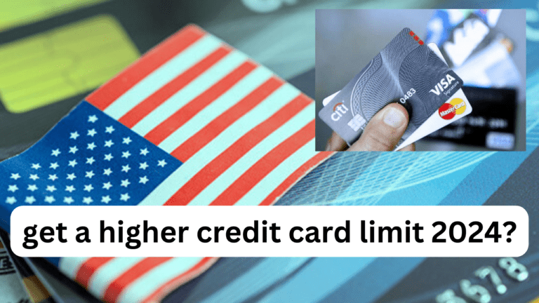 When can I get a higher credit card limit 2024?