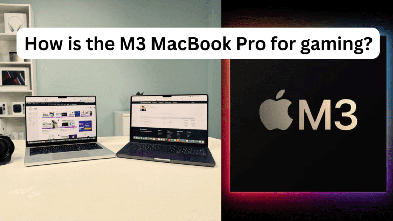 How is the M3 MacBook Pro for gaming? Which PC is better than Mac?