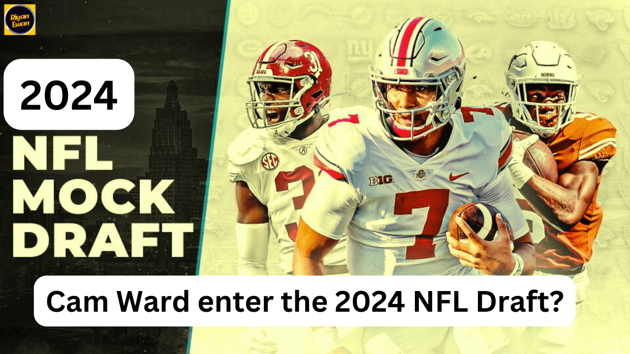 Will Cam Ward enter the 2024 NFL Draft? Who is Cameron Ward?