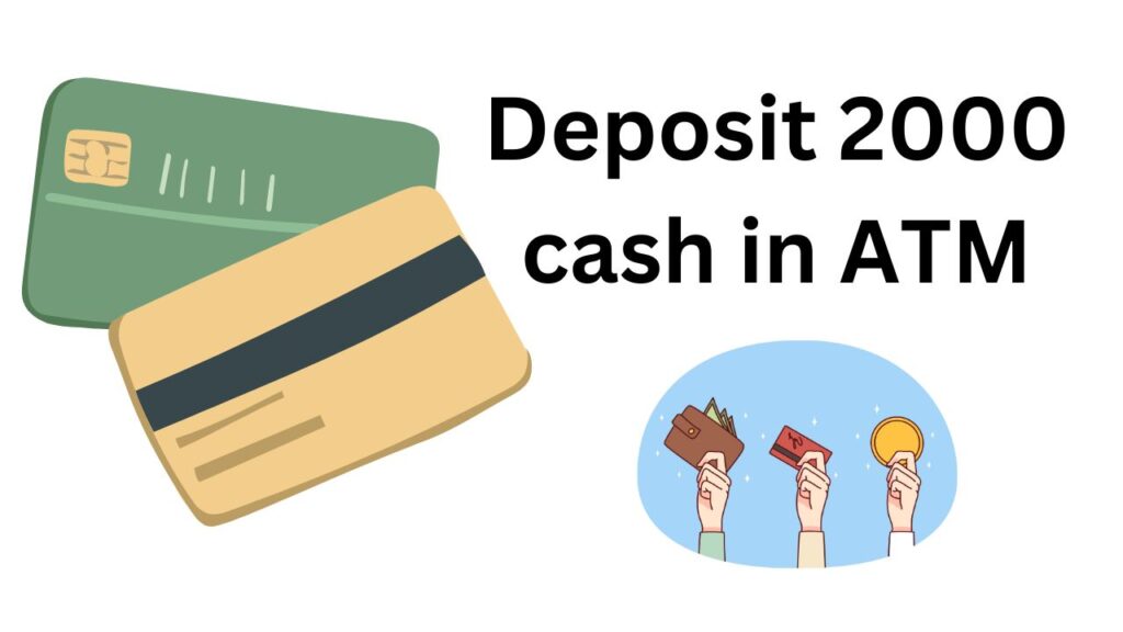 Can I deposit 2000 cash in ATM