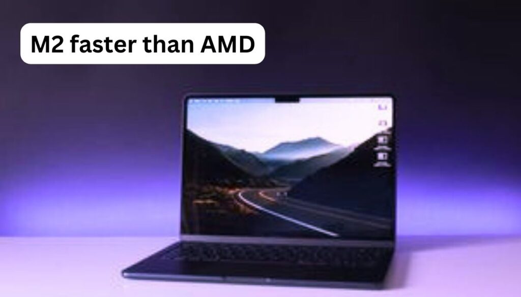 Is M2 faster than AMD