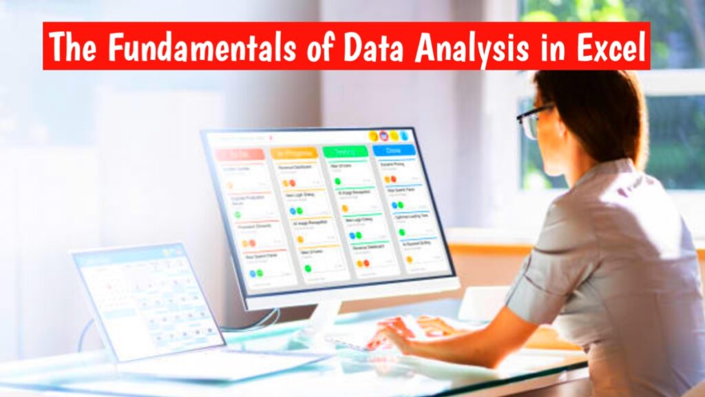 The Fundamentals of Data Analysis in Excel