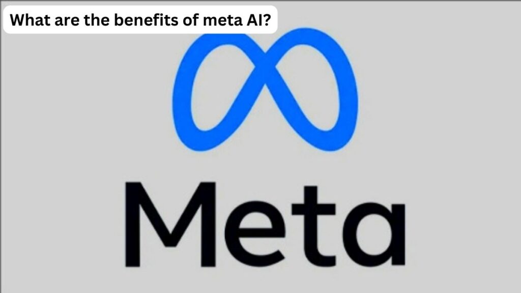 What are the benefits of meta AI