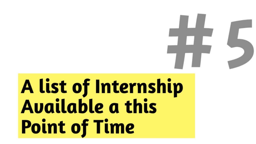 A list of Internship Available a this Point of Time