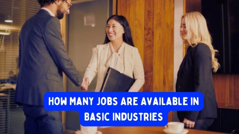 How Many Jobs Are Available in Basic Industries