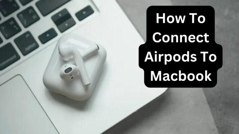 How To Connect Airpods To Macbook