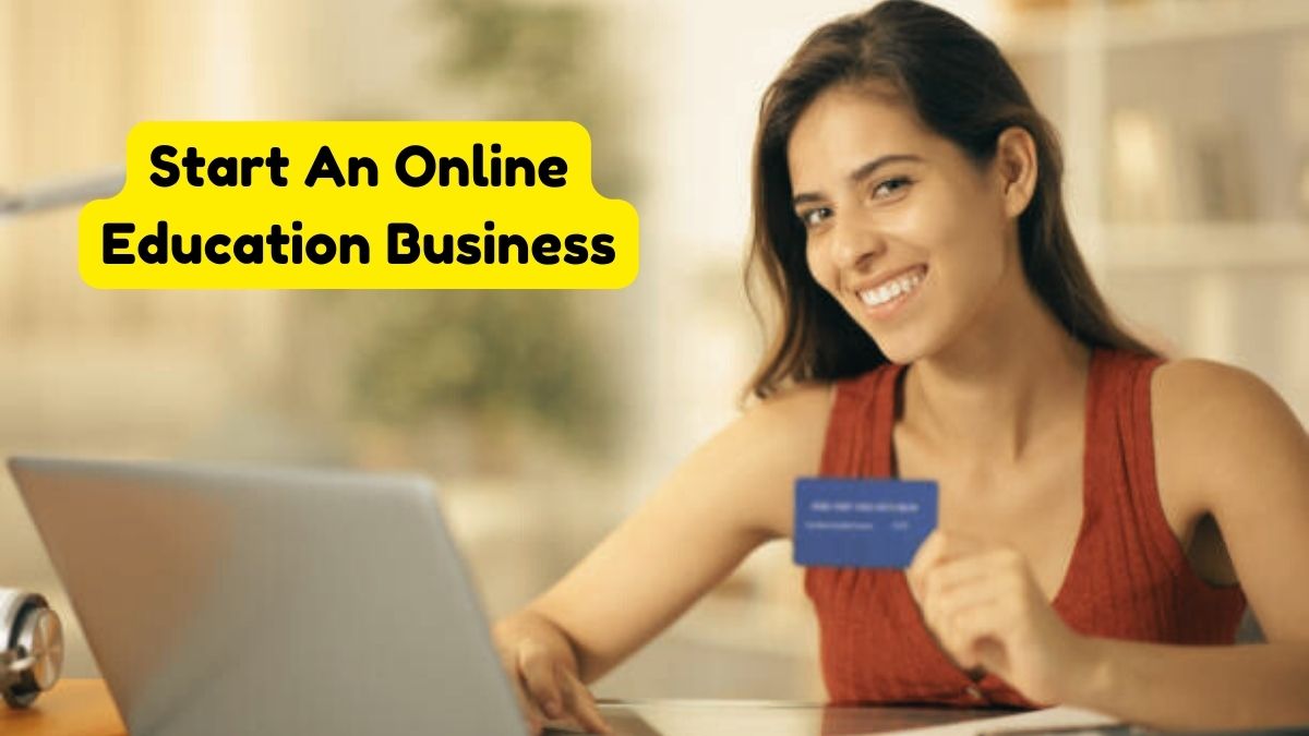 How To Start An Online Education Business