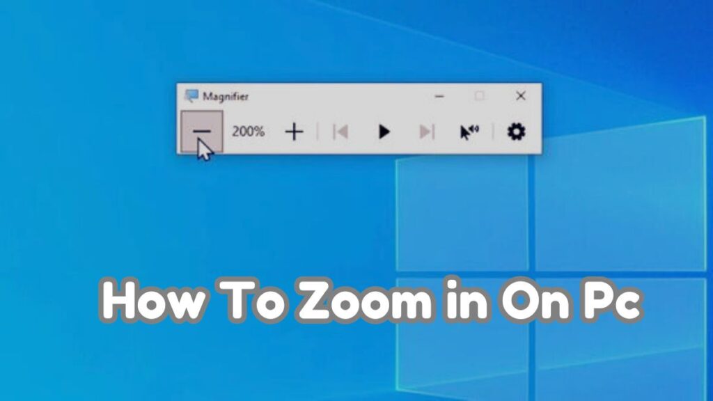 How To Zoom in On Pc  How To Zoom in On Pc Windows 10, 11