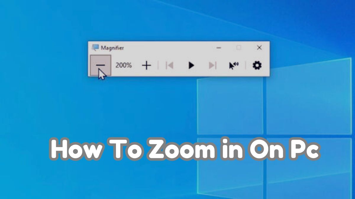 How To Zoom in On Pc How To Zoom in On Pc Windows 10, 11