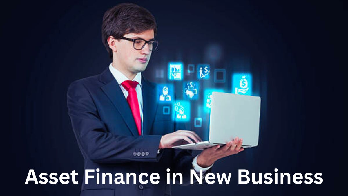 The Power of Asset Finance in New Business Ventures