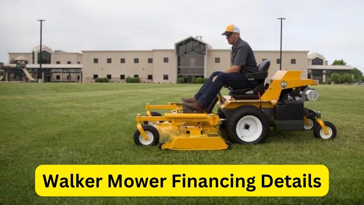 Comprehensive Guide to Walker Mower Financing Details