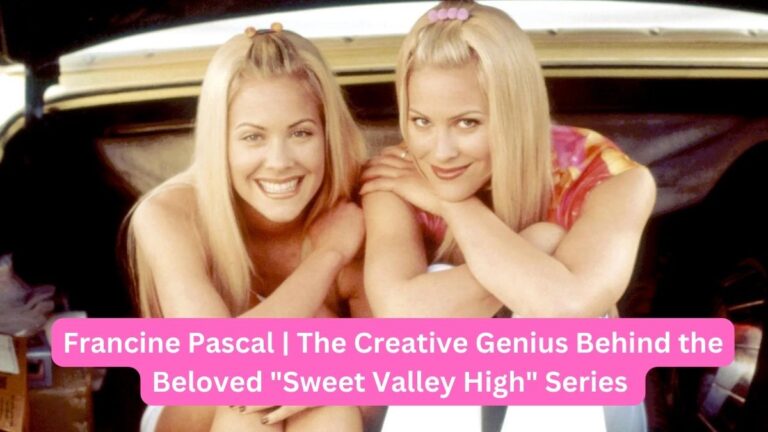 Francine Pascal The Creative Genius Behind the Beloved Sweet Valley High Series