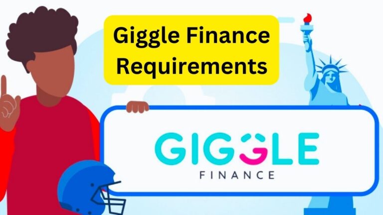 Giggle Finance Requirements