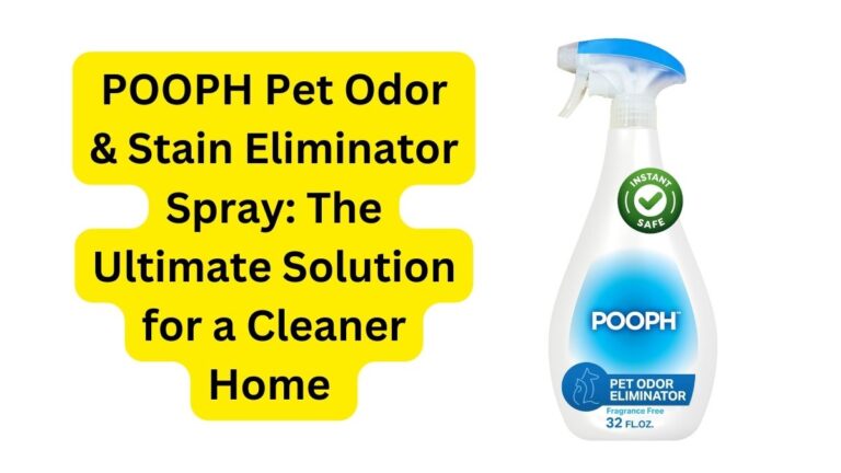 POOPH Pet Odor & Stain Eliminator Spray The Ultimate Solution for a Cleaner Home