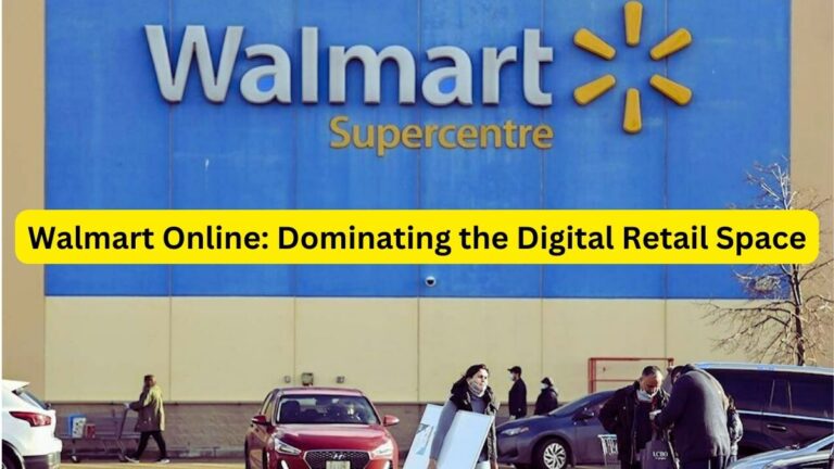 Walmart Online Dominating the Digital Retail Space