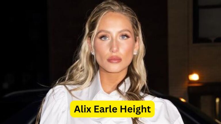 Alix Earle Height Everything You Need to Know