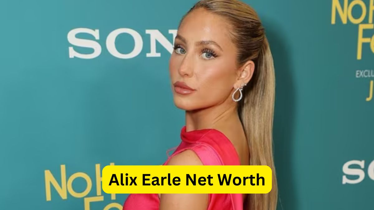 Alix Earle Net Worth