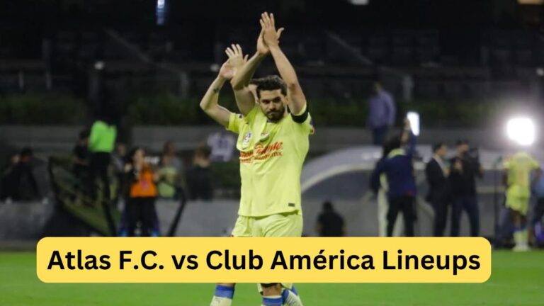 Atlas F.C. vs Club América Lineups A Comprehensive Breakdown