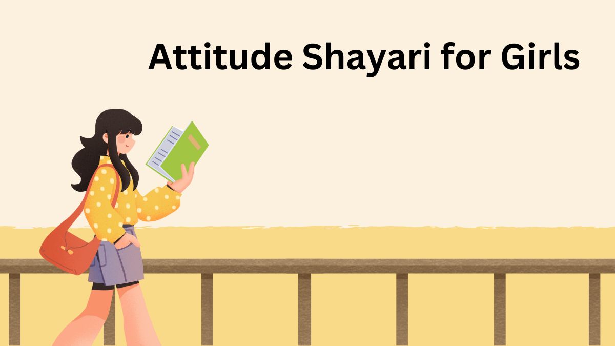 Attitude Shayari for Girls A Powerful Expression of Confidence and Strength