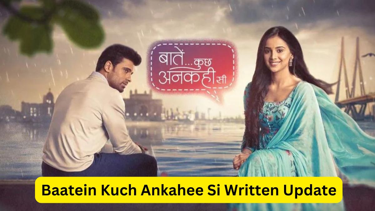 Baatein Kuch Ankahee Si Written Update Episode of 12 August