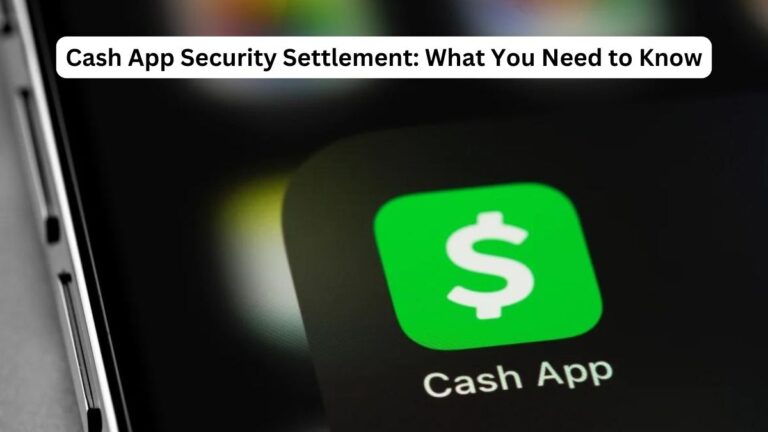 Cash App Security Settlement What You Need to Know