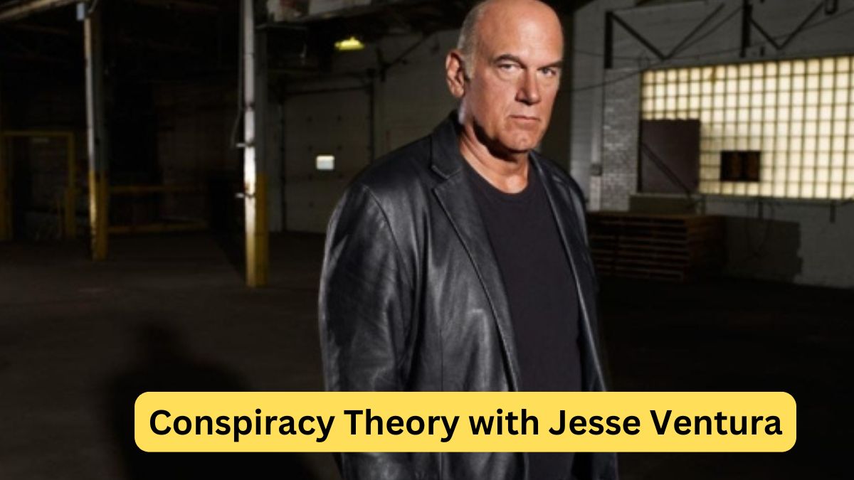 Conspiracy Theory with Jesse Ventura A Comprehensive Exploration