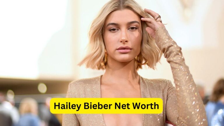 Hailey Bieber Net Worth