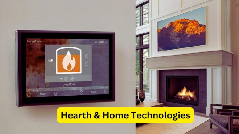 Hearth & Home Technologies Expands Its Footprint with New Innovations