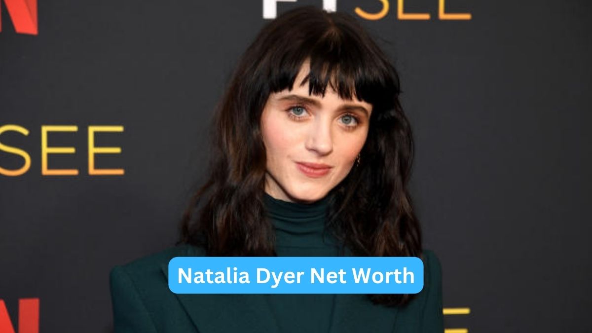 Natalia Dyer Net Worth