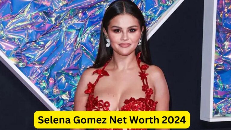 Selena Gomez Net Worth 2024