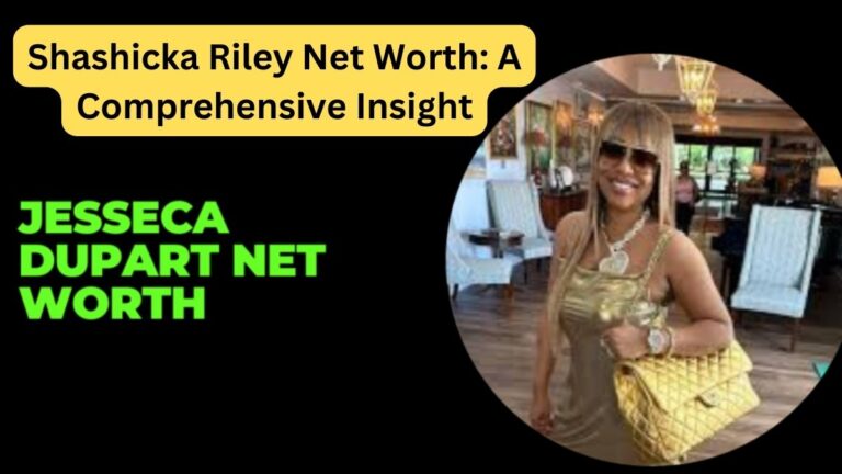 Shashicka Riley Net Worth A Comprehensive Insight