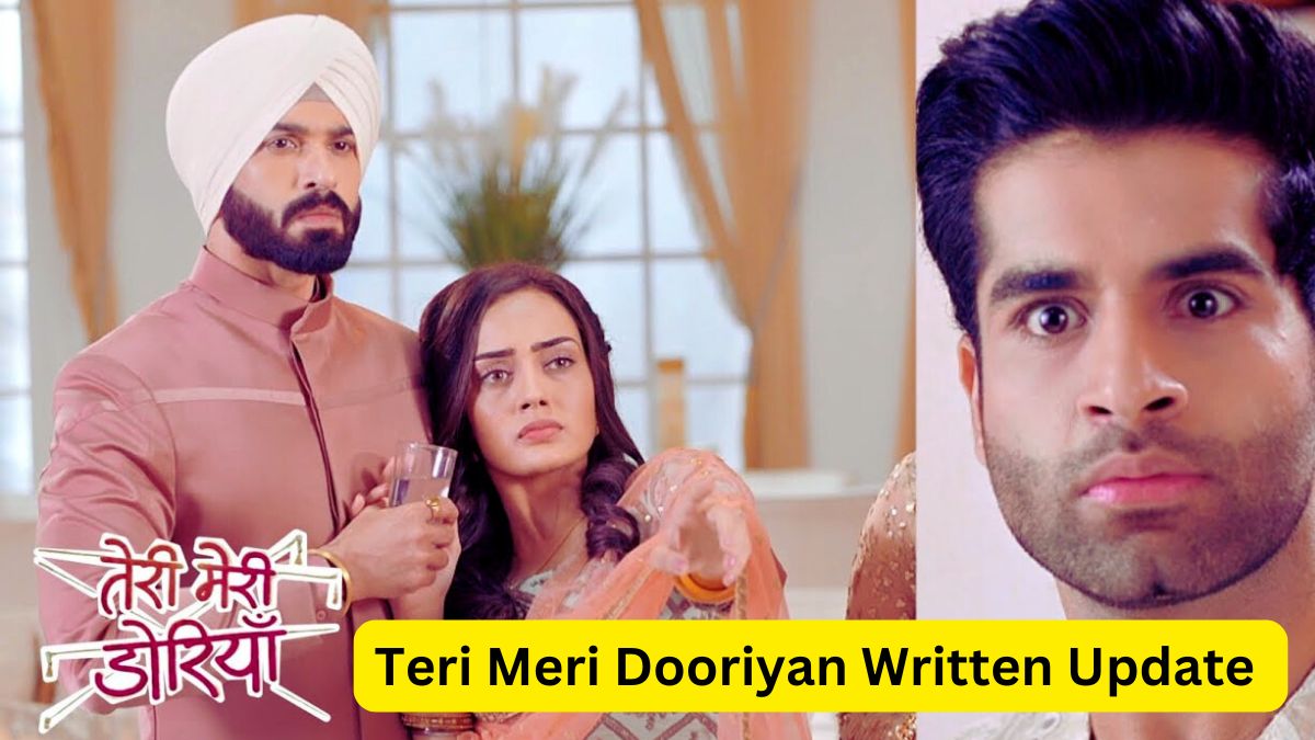 Teri Meri Dooriyan Written Update – August 12