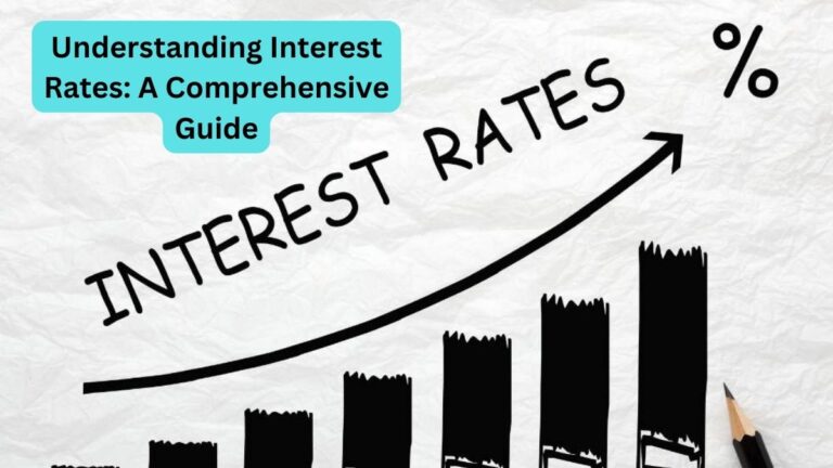 Understanding Interest Rates A Comprehensive Guide