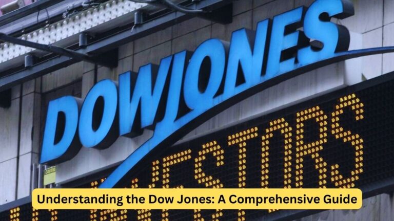 Understanding the Dow Jones A Comprehensive Guide