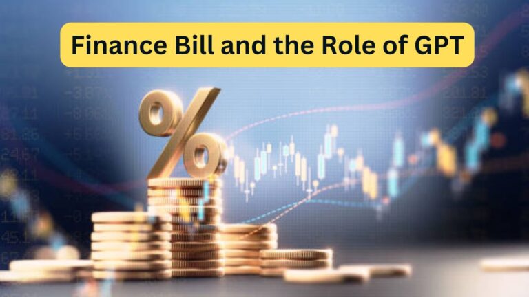 Understanding the Finance Bill and the Role of GPT in Financial Legislation