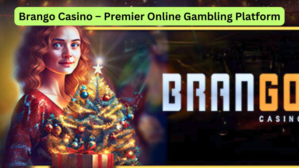 Brango Casino – Premier Online Gambling Platform