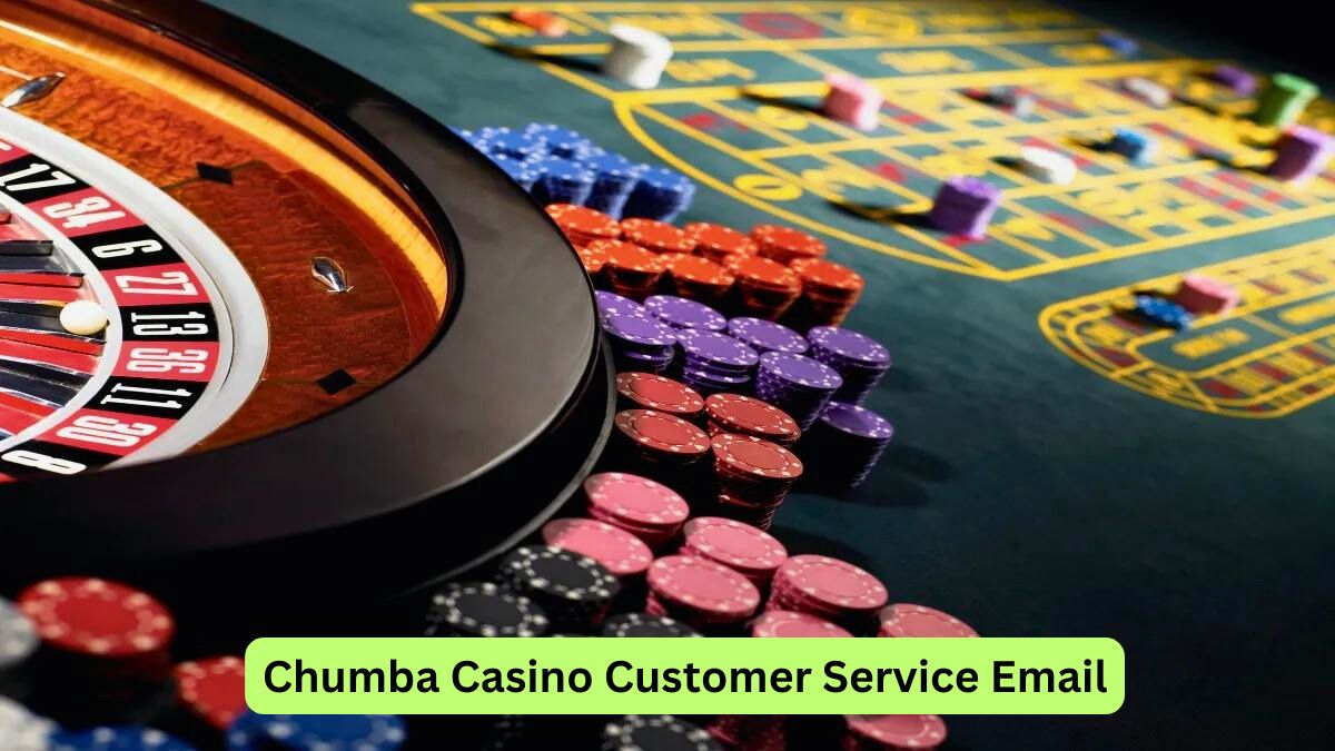 Chumba Casino Customer Service Email How to Get the Support You Need