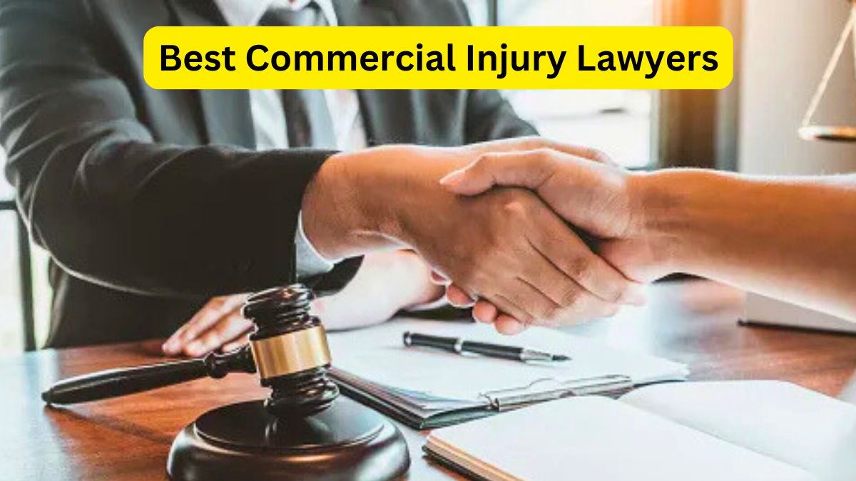 Best Commercial Injury Lawyers Your Guide to Finding the Right Legal Support