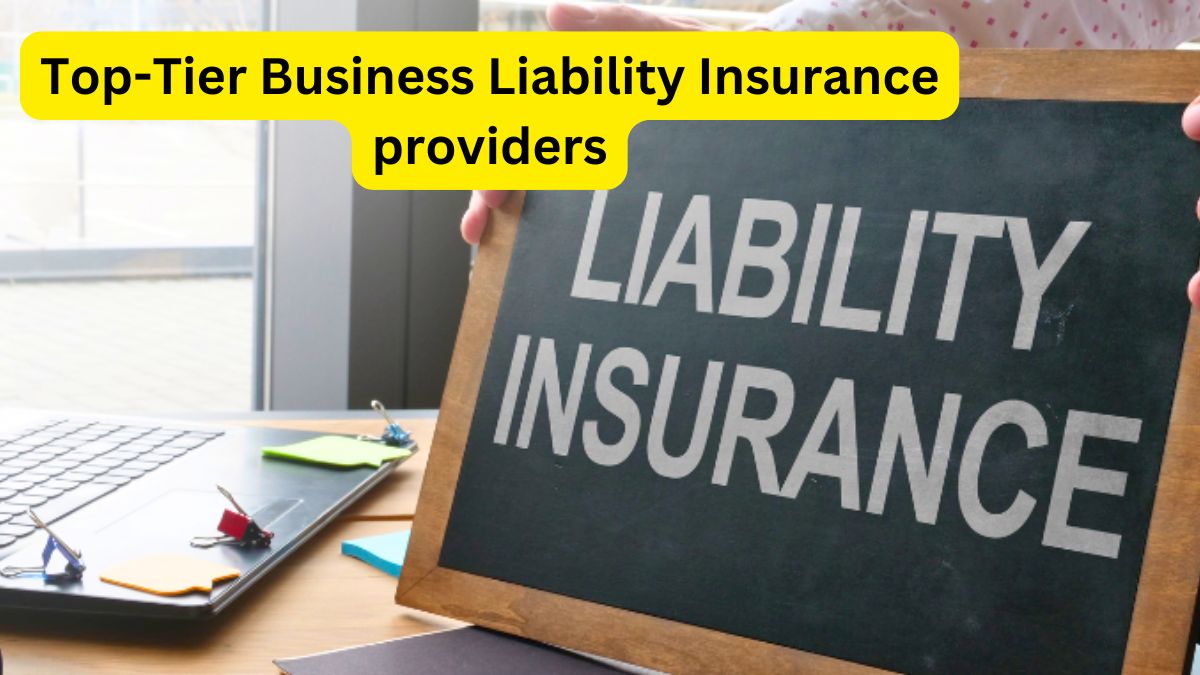 Top-Tier Business Liability Insurance providers